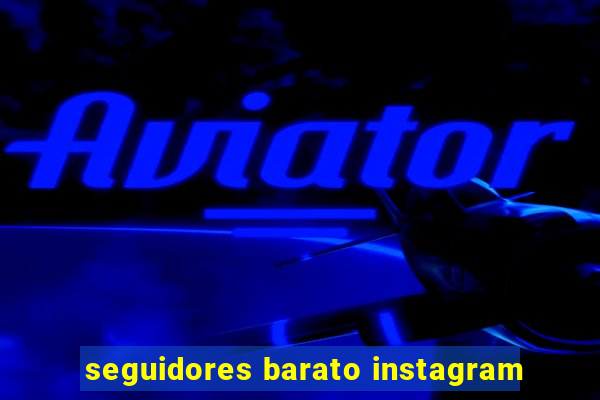 seguidores barato instagram